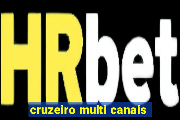 cruzeiro multi canais